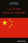 Alice Ekman (dir.), « La Chine dans le monde », CNRS éditions